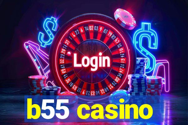 b55 casino